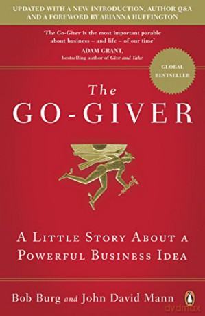 The Go-Giver: A Little Story About a Powerful Business Idea - Bob Burg [KSIĄŻKA]