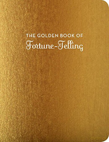 The Golden Book of Fortune-Telling: (Fortune Telling Book, Fortune Teller Book, Book of Luck) (Fortune-Telling Books) - K.C. Jones [KSIĄŻKA]