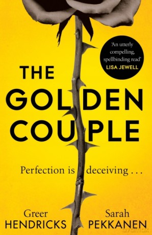 The Golden Couple - Greer Hendricks and Sarah Pekkanen [KSIĄŻKA]