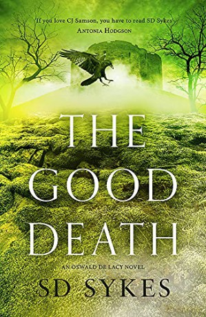 The Good Death (The Oswald de Lacy Medieval Murders) - S D Sykes [KSIĄŻKA]