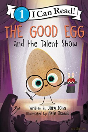 The Good Egg and the Talent Show (I Can Read Level 1) - Jory John [KSIĄŻKA]