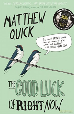 The Good Luck of Right Now - Matthew Quick [KSIĄŻKA]