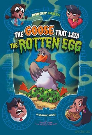 The Goose that Laid the Rotten Egg: A Graphic Novel (Far Out Fables) - Steve Foxe [KSIĄŻKA]