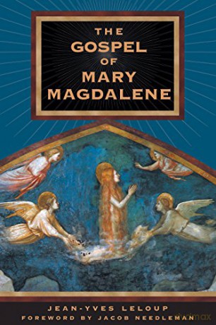 The Gospel of Mary Magdalene - Jean-Yves Leloup [KSIĄŻKA]