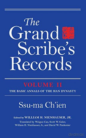 The Grand Scribe's Records, Volume II: The Basic Annals of the Han Dynasty - Ssu-ma Ch'ien [KSIĄŻKA]