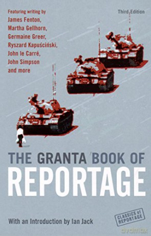 The Granta Book Of Reportage (Granta Anthologies) - Ian Jack [KSIĄŻKA]