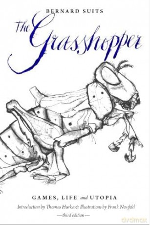 The Grasshopper: Games, Life and Utopia - Bernard Suits [KSIĄŻKA]