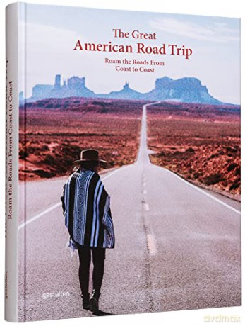 The Great American Road Trip: Roam the Roads From Coast to Coast - Laura Austin [KSIĄŻKA]