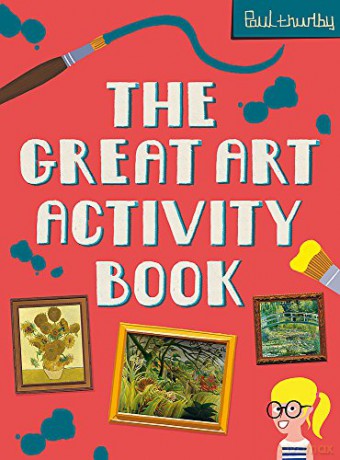 The Great Art Activity Book (National Gallery Paul Thurlby) - Paul Thurlby [KSIĄŻKA]