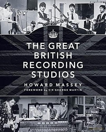 The Great British Recording Studios - Howard Massey [KSIĄŻKA]