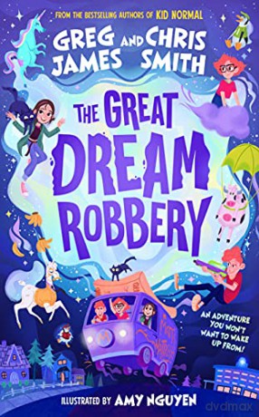 The Great Dream Robbery - Greg James [KSIĄŻKA]