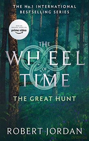 The Great Hunt: Book 2 of the Wheel of Time (Now a major TV series) - Robert Jordan [KSIĄŻKA]