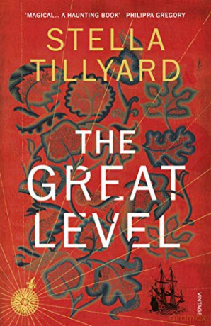 The Great Level - Stella Tillyard [KSIĄŻKA]