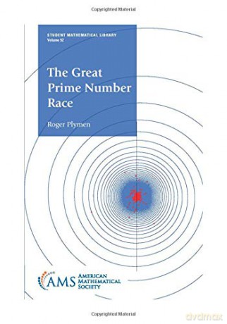 The Great Prime Number Race (Student Mathematical Library) - Roger Plymen [KSIĄŻKA]