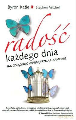 Radość Każdego Dnia Jak Osiągnąć Wewnętrzną Harmonię Wyd.Kieszonkowe - Byron Katie, Stephen Mitchell [KSIĄŻKA]