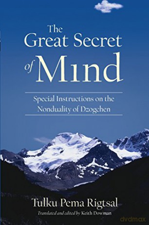 The Great Secret of Mind: Special Instructions on the Nonduality of Dzogchen - Tulku Pema Rigtsal [KSIĄŻKA]