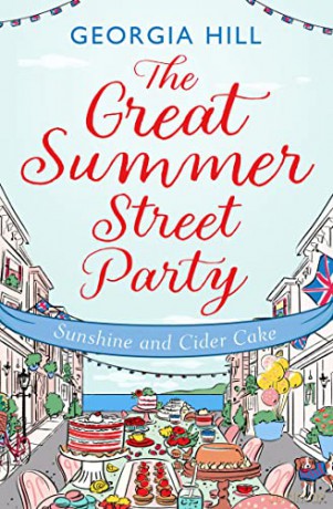 The Great Summer Street Party Part 1: Sunshine and Cider Cake: Book 1 - Georgia Hill [KSIĄŻKA]