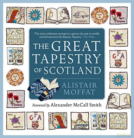 The Great Tapestry of Scotland - Alistair Moffat [KSIĄŻKA]