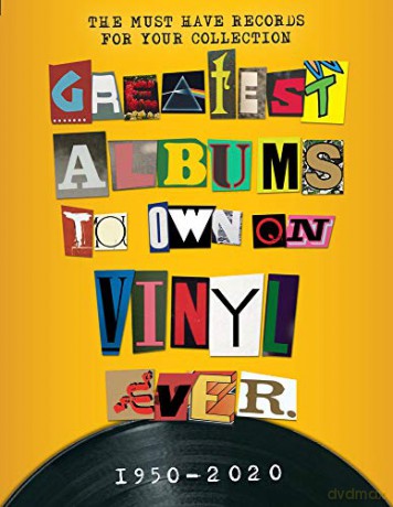 The Greatest Albums to Own on Vinyl Ever: The Must Have Albums for Your Collection - Greig [KSIĄŻKA]