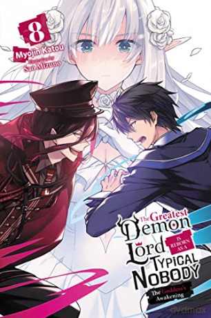 The Greatest Demon Lord Is Reborn as a Typical Nobody, Vol. 8 (light novel): The Goddess's Awakening - Myojin Katou [KSIĄŻKA]