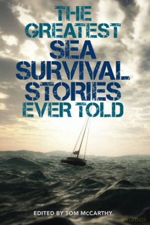 The Greatest Sea Survival Stories Ever Told - Tom McCarthy [KSIĄŻKA]