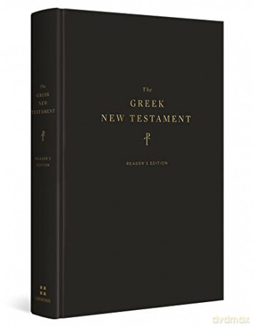 The Greek New Testament, Produced at Tyndale House, Cambridge, Reader's Edition: The Greek New Testament, Reader's Edition - Crossway Books [KSIĄŻKA]