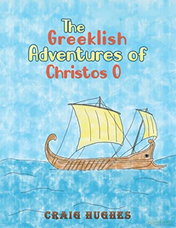 The Greeklish Adventures of Christos O - Craig Hughes [KSIĄŻKA]