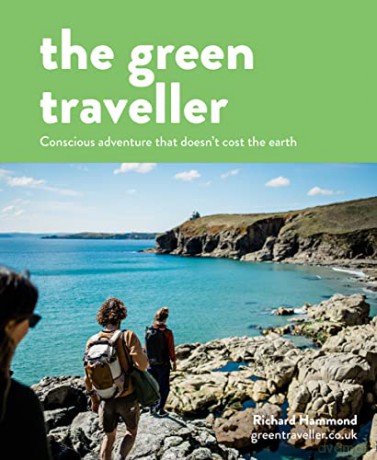 The Green Traveller: Conscious adventure that doesn't cost the earth - Richard Hammond [KSIĄŻKA]