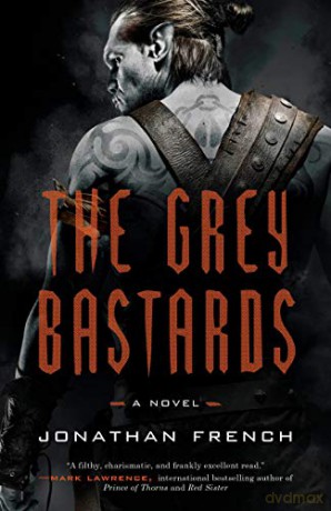 The Grey Bastards: 1 (Lot Lands) - Jonathan French [KSIĄŻKA]