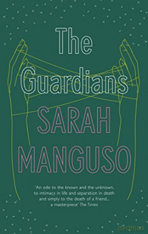The Guardians: An Elegy - Sarah Manguso [KSIĄŻKA]