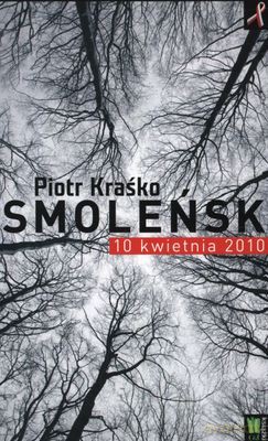 Smoleńsk 10 Kwietnia 2010 Wyd.Kieszonkowe - Piotr Kraśko [KSIĄŻKA]