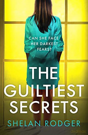 The Guiltiest Secrets: A compelling and emotional drama exploring the power of secrets - Rodger [KSIĄŻKA]