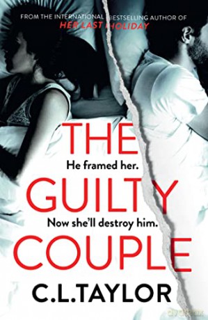 The Guilty Couple: The completely nail-biting, unputdownable crime thriller from the international million-copy bestseller - C.L. Taylor [KSIĄŻKA]