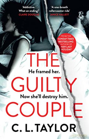 The Guilty Couple: The Sunday Times Bestselling edge-of-your-seat, gasp-out-loud crime thriller for summer 2022 - C.L. Taylor [KSIĄŻKA]