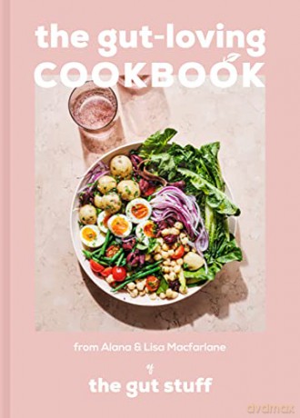 The Gut-loving Cookbook: Over 65 deliciously simple, gut-friendly recipes from The Gut Stuff - Lisa Macfarlane [KSIĄŻKA]