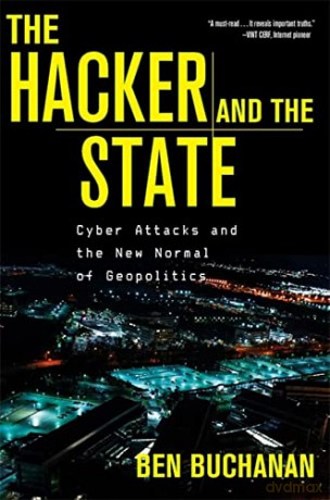 The Hacker and the State: Cyber Attacks and the New Normal of Geopolitics - Buchanan [KSIĄŻKA]
