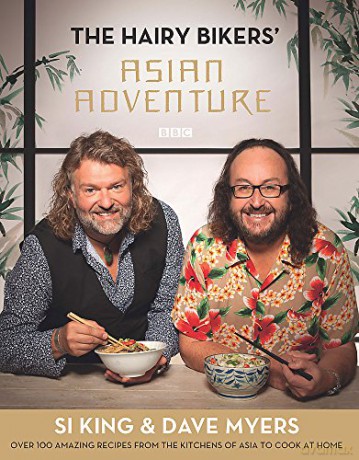 The Hairy Bikers' Asian Adventure: Over 100 Amazing Recipes from the Kitchens of Asia to Cook at Home - Hairy Bikers [KSIĄŻKA]