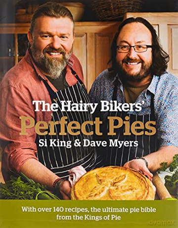 The Hairy Bikers' Perfect Pies: The Ultimate Pie Bible from the Kings of Pies - Hairy Bikers [KSIĄŻKA]