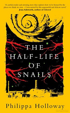 The Half-life of Snails - Philippa Holloway [KSIĄŻKA]
