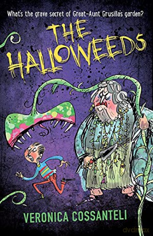 The Halloweeds: the perfect spooky read, a tale of graveyard gardens and family secrets! - Veronica Cossanteli [KSIĄŻKA]