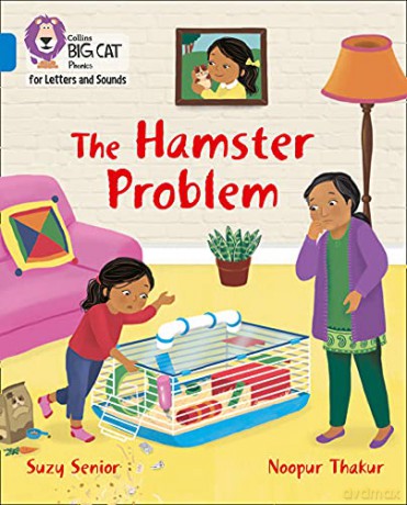The Hamster Problem: Band 04/Blue (Collins Big Cat Phonics for Letters and Sounds) - Suzy Senior [KSIĄŻKA]