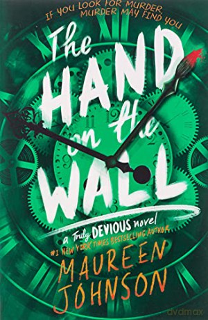 The Hand on the Wall: 3 (Truly Devious, 3) - Maureen Johnson [KSIĄŻKA]