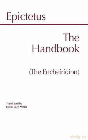 The Handbook (The Encheiridion) (HPC Philosophical Classics Series) (Hackett Classics) - Epictetus [KSIĄŻKA]