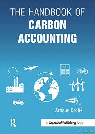 The Handbook of Carbon Accounting - Arnaud Brohé [KSIĄŻKA]