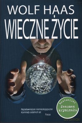Wieczne Życie - Wolf Haas [KSIĄŻKA]