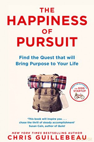 The Happiness of Pursuit: Find the Quest that will Bring Purpose to Your Life - Chris Guillebeau [KSIĄŻKA]