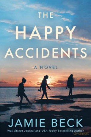 The Happy Accidents: A Novel - Jamie Beck [KSIĄŻKA]