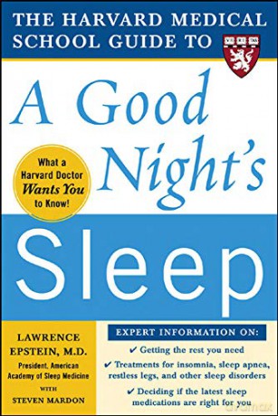 The Harvard Medical School Guide to a Good Night's Sleep (Harvard Medical School Guides) [KSIĄŻKA]
