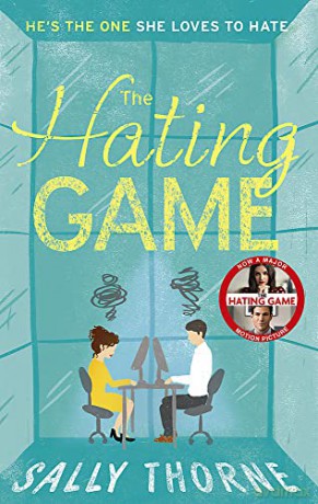 The Hating Game: TikTok made me buy it! The perfect enemies to lovers romcom - Thorne [KSIĄŻKA]