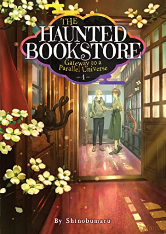 The Haunted Bookstore - Gateway to a Parallel Universe (Light Novel) Vol. 4: Memories of a Spring Breeze and the Fox Mask's Wish - Shinobumaru [KSIĄŻKA]